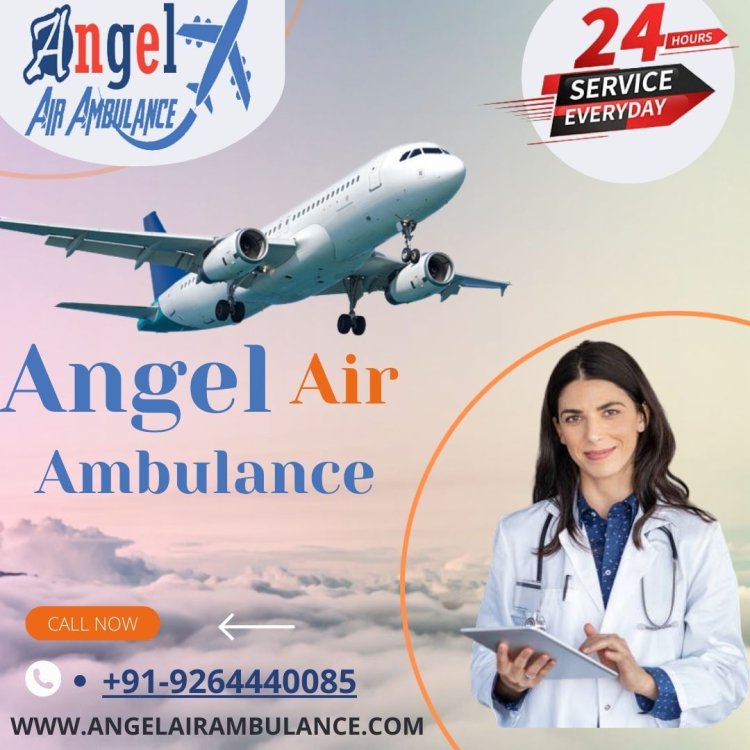 Use the Hi-Tech Life-Support by Angel Air Ambulance Services in Mumbai