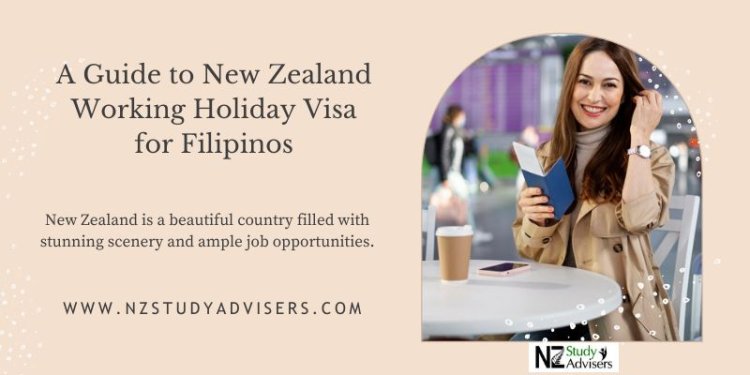A Guide to New Zealand Working Holiday Visa for Filipinos