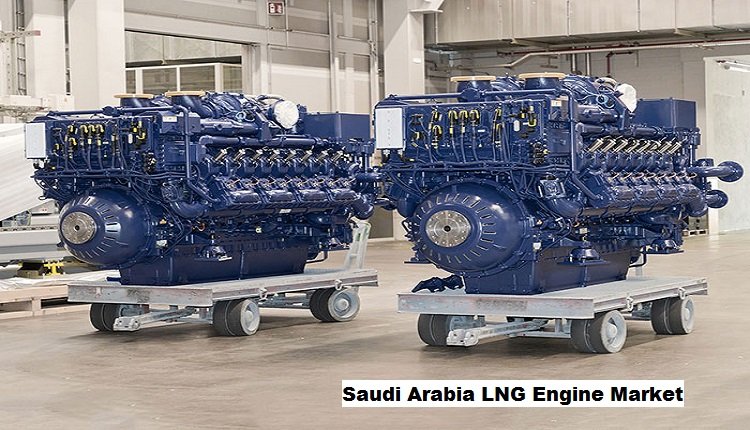 Saudi Arabia LNG Engine Market Analysis: Size, Share, Trends, Growth And Forecast