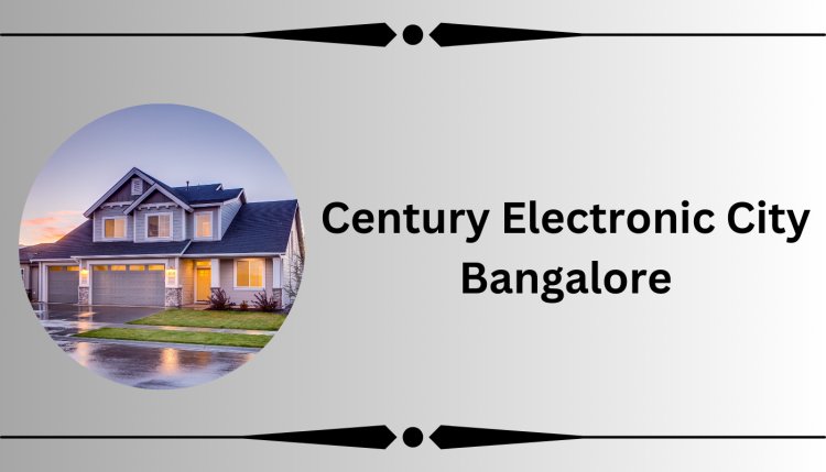 Discover Century Electronic City: Bangalore's Tech Hub