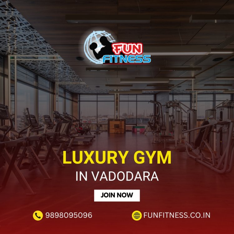 Luxury Gym in Vadodara