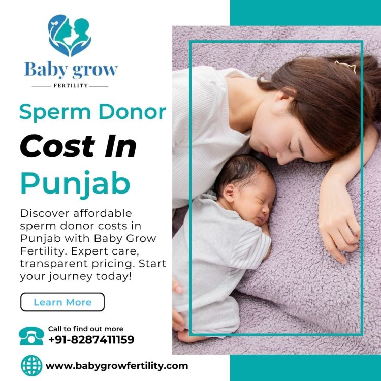 Sperm Donor Cost In Punjab
