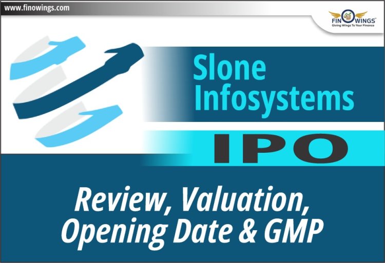 Slone Infosystems Ltd IPO: जानिए Review, Valuation, Date और GMP
