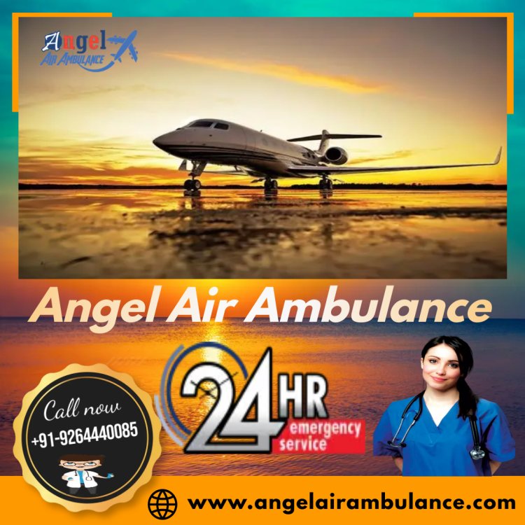 Angel Air Ambulance in Ranchi is extending the best support for patients during emergencies