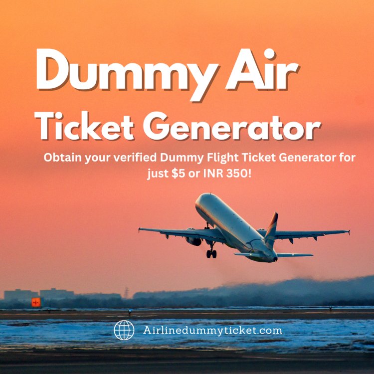 Dummy Air Ticket Generator at a decent price