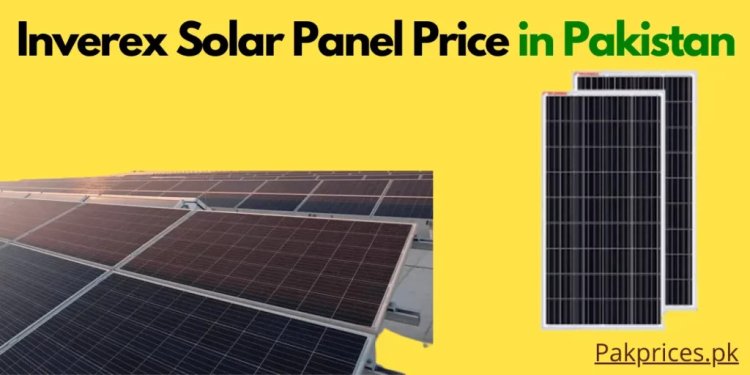 Investigating the Inverex Solar Panel Prices in Pakistan