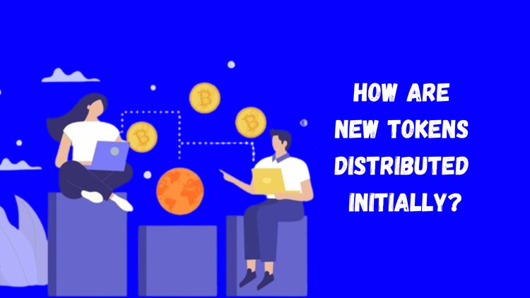 How are new tokens distributed initially?