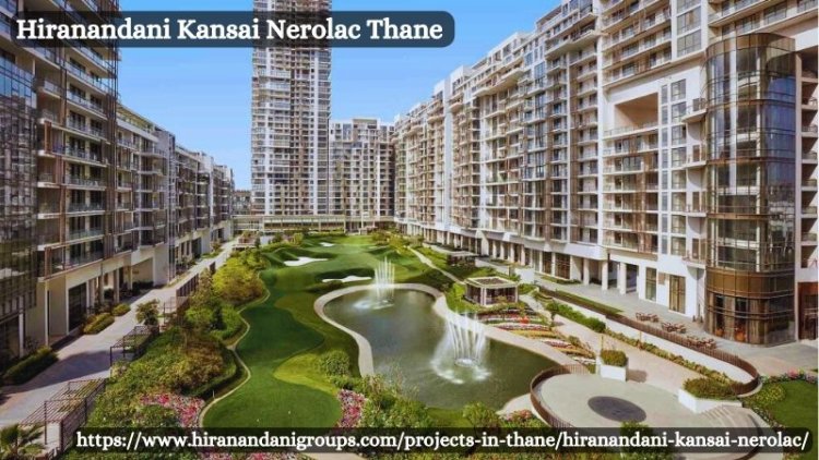 Hiranandani Kansai Nerolac – Luxury Residences In Thane