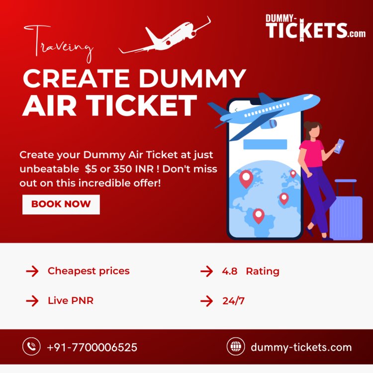 Create your dummy air ticket for just $5!