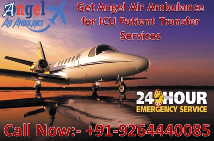 Utilize Top Angel Air Ambulance Services in Ranchi with the Best Expert Team