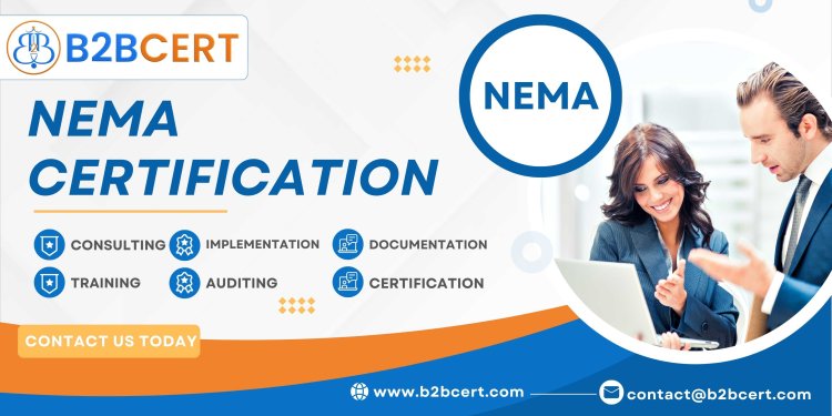 The NEMA Certification: Increase the Success of Your Product