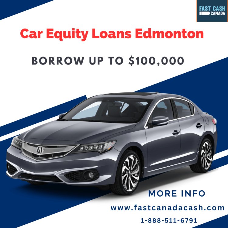 Car Equity Loans Edmonton - Vehicle Title Equity Loan