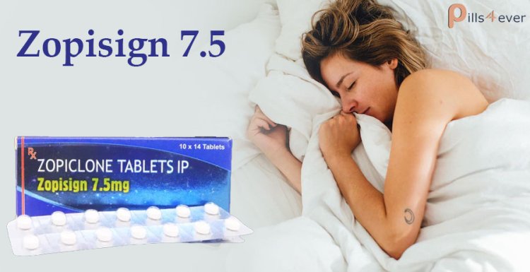 Zopisign 7.5mg For Insomnia | Zopiclone pill | pills4ever