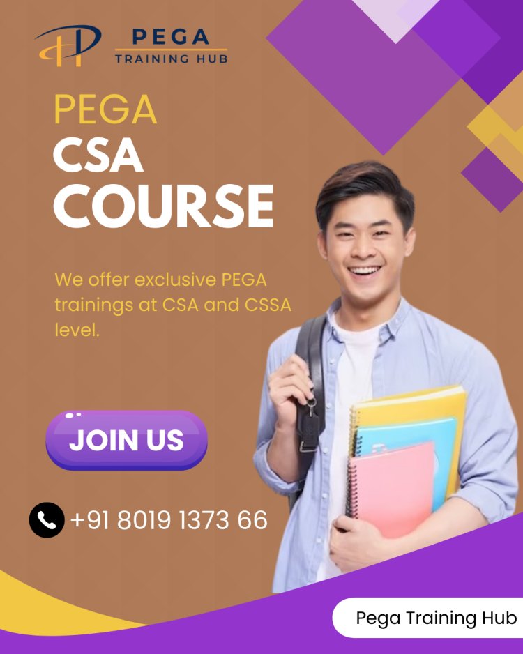 Best PEGA CSA Course in Hyderabad