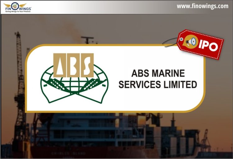 ABS Marine Services Ltd IPO: जानिए Review, Valuation, Date & GMP