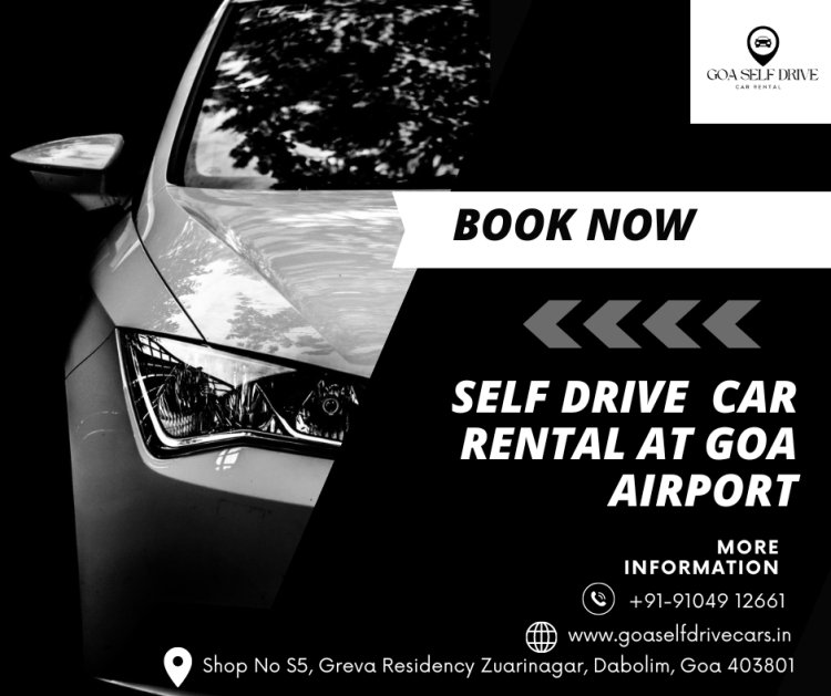 Your Goa Adventure Starts Here: Self Drive Car Rental Packages