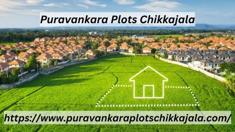 Puravankara Plots Chikkajala | Future Investment In Bangalore