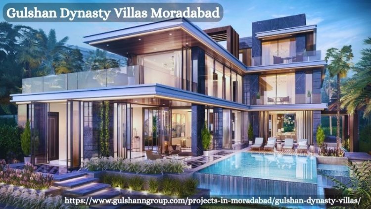 Gulshan Dynasty Villas Moradabad - Lifestyle Beyond Compare