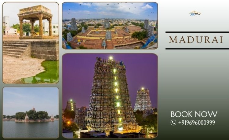 Top Places to Visit in Madurai