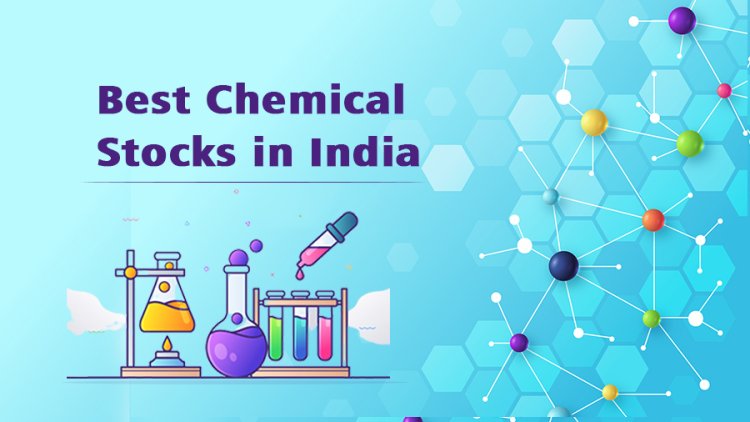 Top 10 Best Chemical Stocks in India