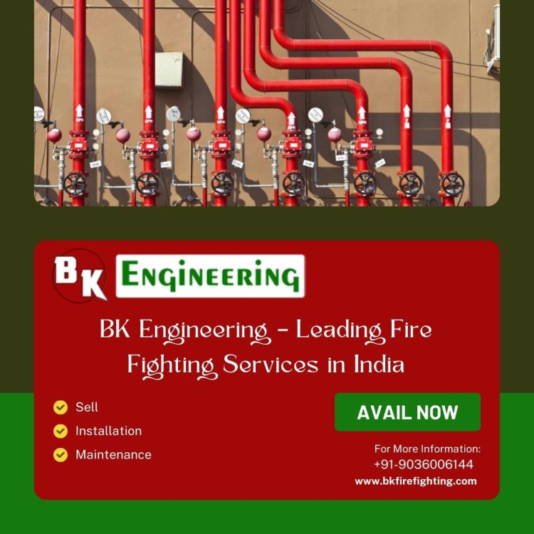 Safeguard with BK Engineering Fire Fighting Services in Indore