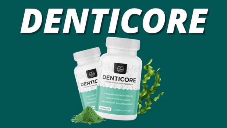 Denticore Reviews: Australia -US,AU-Get Upto 50% Discount on Price Hurry Up Visit Now !!!