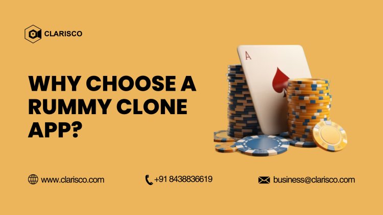 Why Choose a Rummy Clone App?