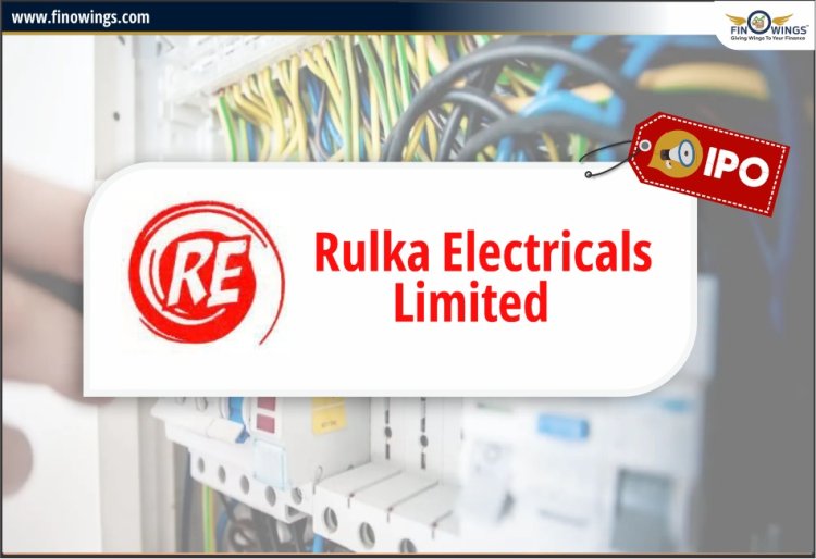 Rulka Electricals Limited IPO: जानिए Review, Valuation, Date & GMP