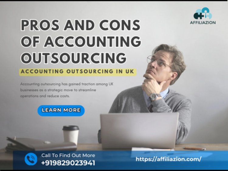 The Pros and Cons of Accounting Outsourcing for UK Businesses