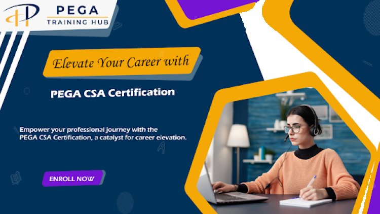 Best PEGA CSA Certification Course in Hyderabad