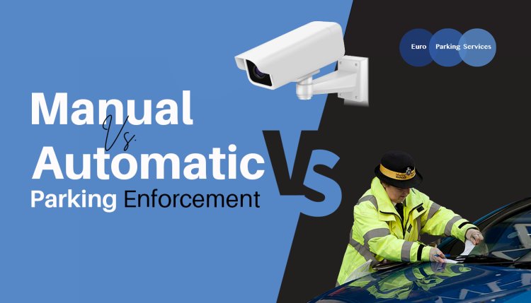 Manual vs. Automatic Parking Enforcement