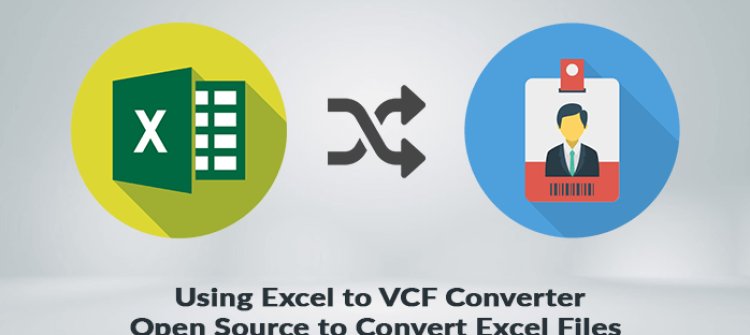 Expert Methods to Export Excel Worksheet Files to vCard (VCF) Structure