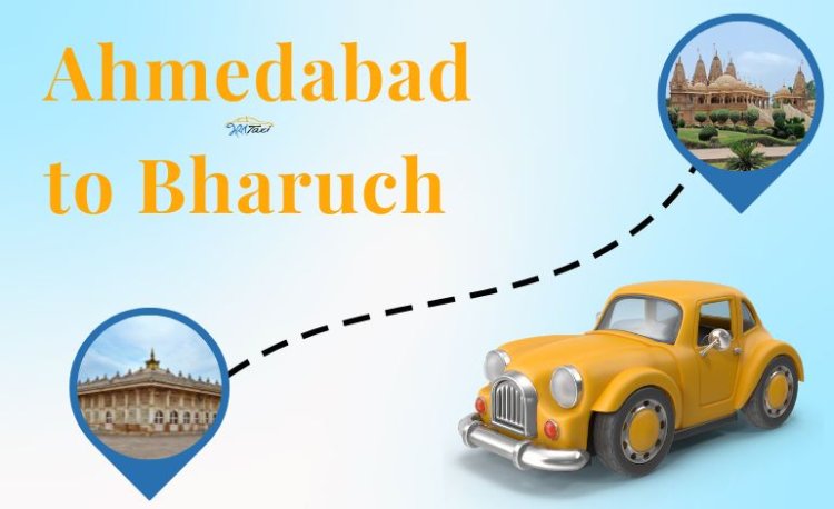 Ways to Reach Ahmedabad to Bharuch by cab