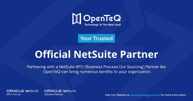 Benefits of Partnering with OpenTeQ: Official NetSuite Solution Provider Partner