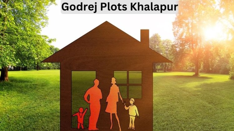 Godrej Plots Khalapur: Build Your Dream Home on Residential Plots in Mumbai