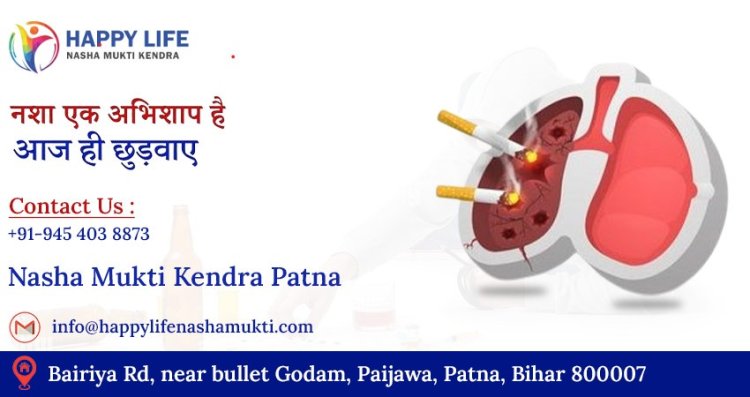 Reclaim Your Life at the Best Nasha Mukti Kendra in Patna
