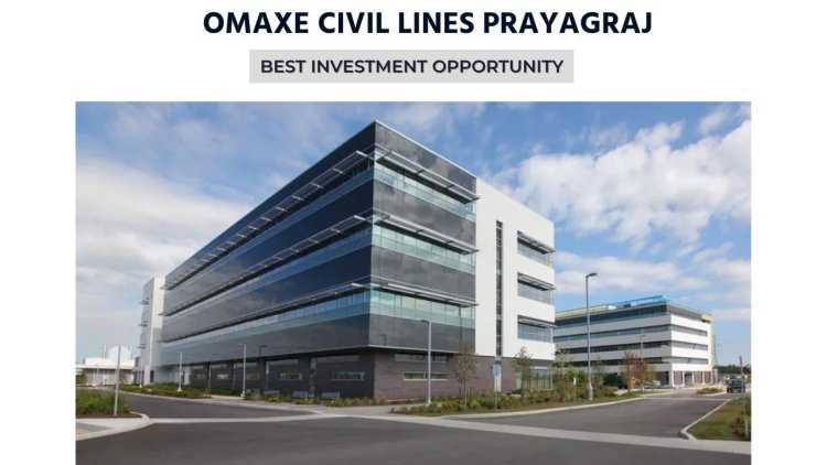 Omaxe Civil Lines Prayagraj | Best Investment Opportunity