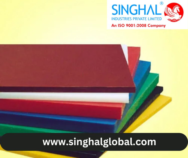 HDPE Sheets: Durable, Versatile, and Essential Solutions by Singhal Industries