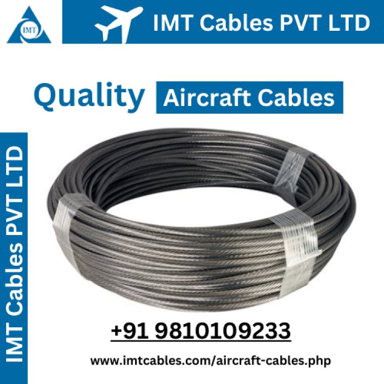 Role of Aircraft Cables in Aviation Safety and Performance | IMT Cables PVT LTD