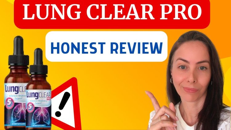 Lung Clear Pro Reviews, Results, Complaints & Warnings?