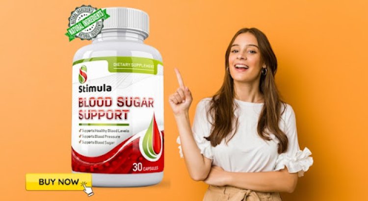 Stimula Blood Sugar Support (Updated Customer Warning Alert!!) "Exclusive Offer"