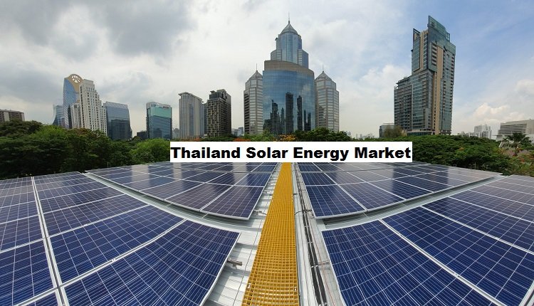 Thailand Solar Energy Market: Growing Demand and Investment in Renewable Sources