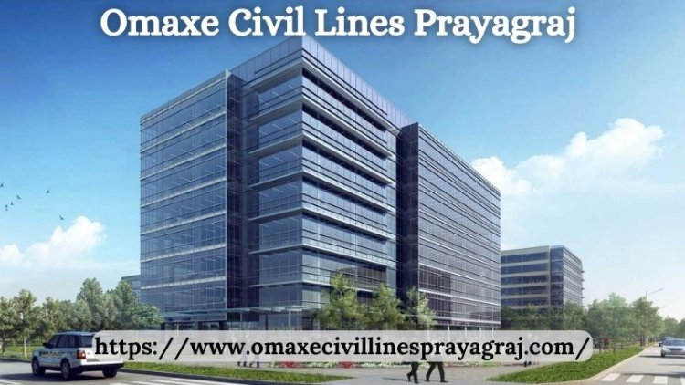 Omaxe Civil Lines Prayagraj | Prime Commercial Spaces