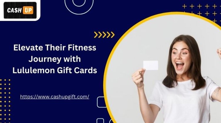Elevate Their Fitness Journey with Lululemon Gift Cards