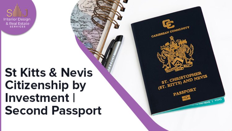 St Kitts & Nevis Citizenship by Investment: SAJ Expert Support