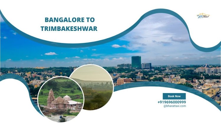 A Day Trip to Trimbakeshwar from Bangalore- Plan Sightseeing Tour by Taxi