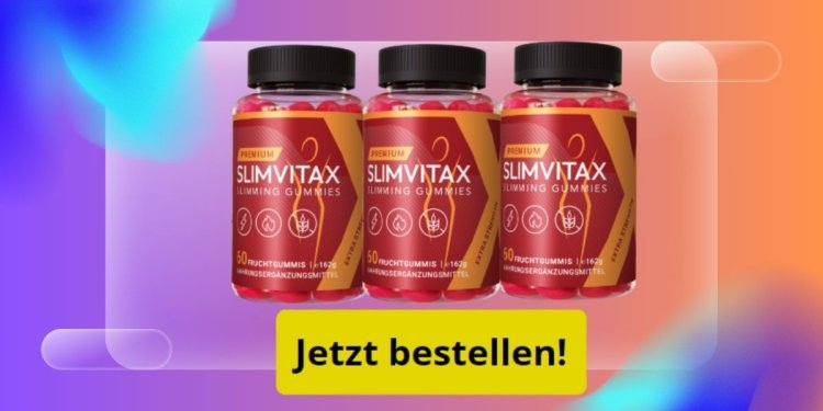 Slimvitax Deutschland Bewertungen, Kosten & Offizielle Website In DE, AT & CH