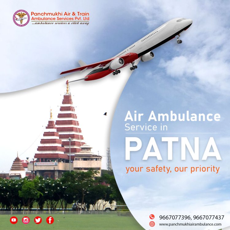 Relocation service Performed with safety by Panchmukhi Train Ambulance Service in Patna