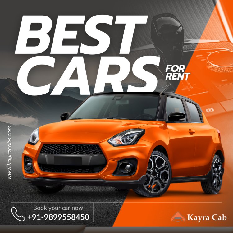 Kayra Cabs: Affordable Car Rentals Guaranteed With 24/7 One-On-One Customer Support | Booking Rs1999