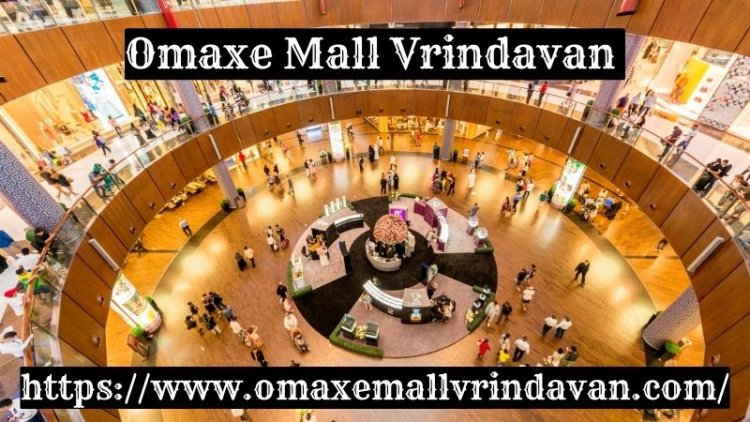 Omaxe Mall Vrindavan | Retail Shops, Food Courts & Multiplex